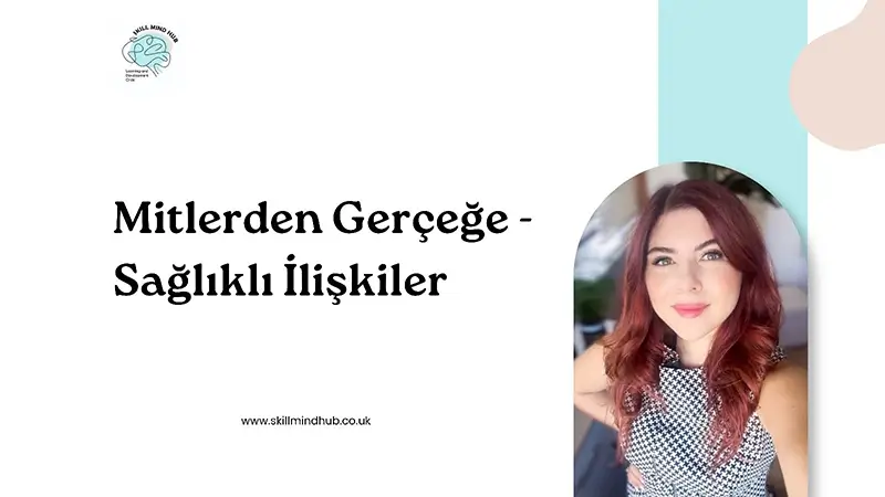 Mitlerden Gerçeğe Sağlıklı İlişkiler